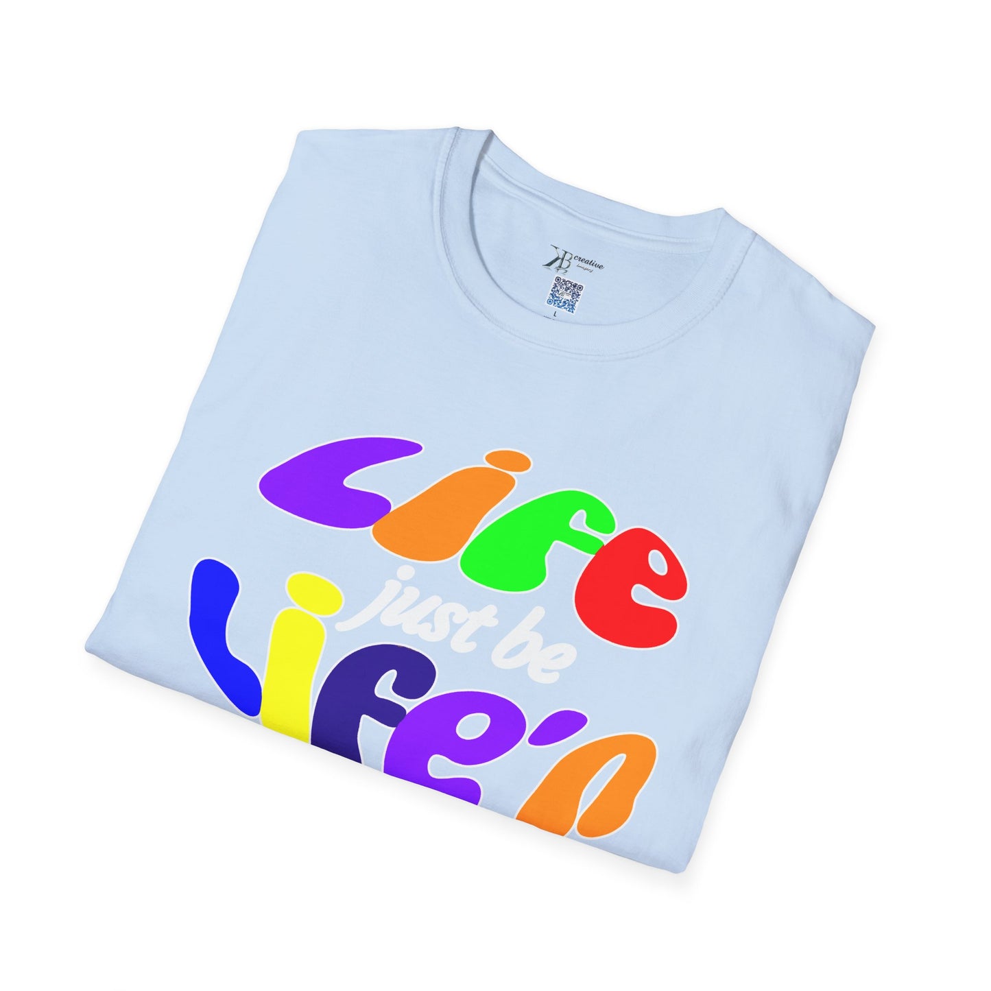 Life Just Be Life'n (light)