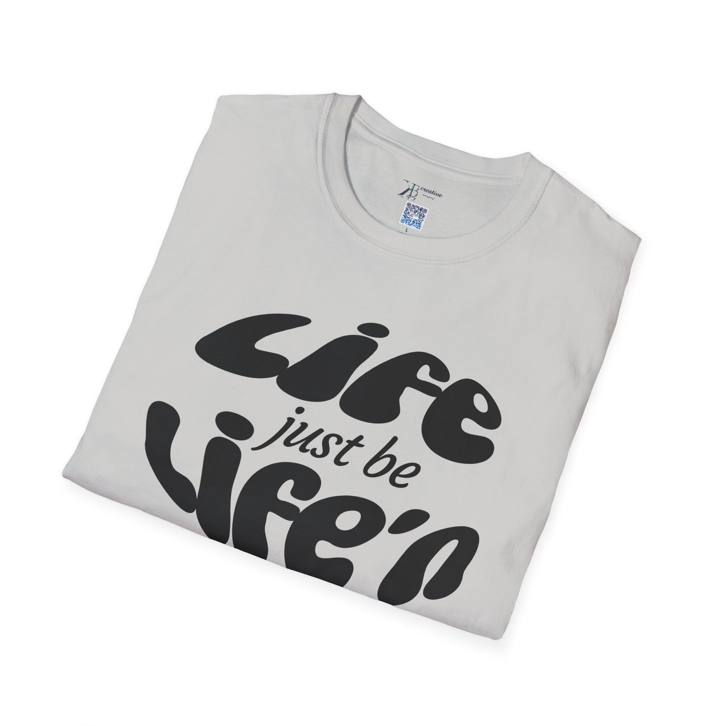 Life Just Be Life'n Tee (dk print)