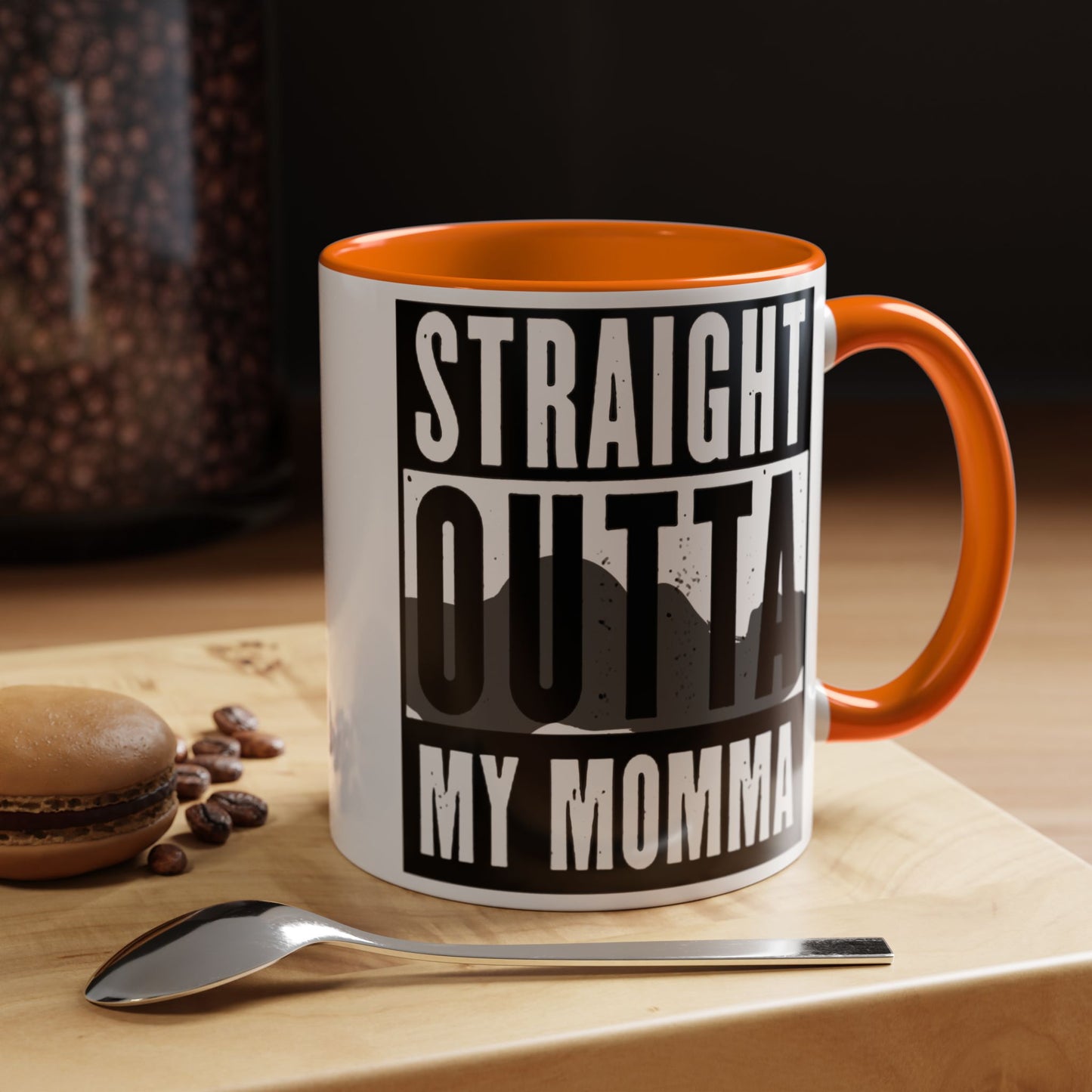 Straight Outta My Momma Accent Coffee Mug — Funny Novelty 11/15oz