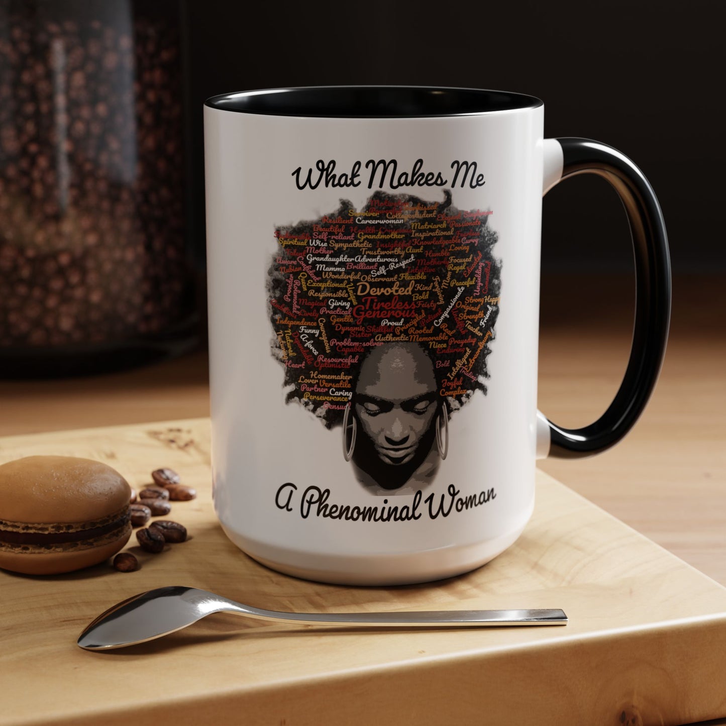 Phenomenal Woman Coffee Mug — "What Makes Me A Phenomenal Woman" Inspirational Accent Mug