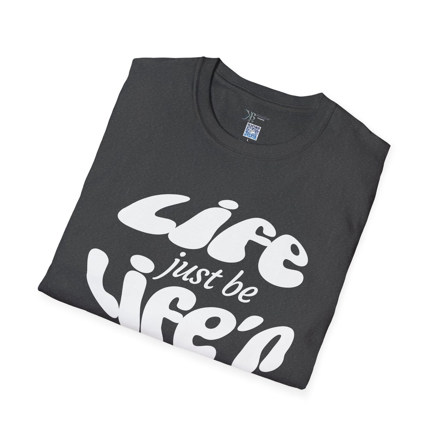 Life Just Be Life'n Tee (light print)