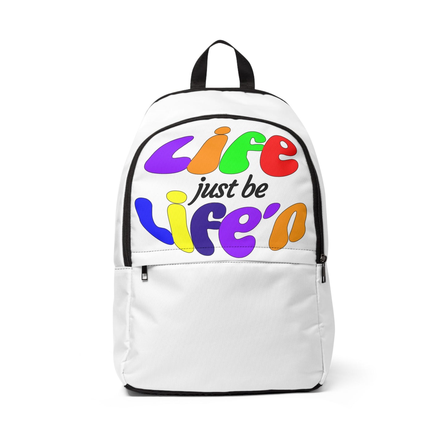 Life Just Be Life'n Inspirational Fabric Backpack with VIBGYOR Accented