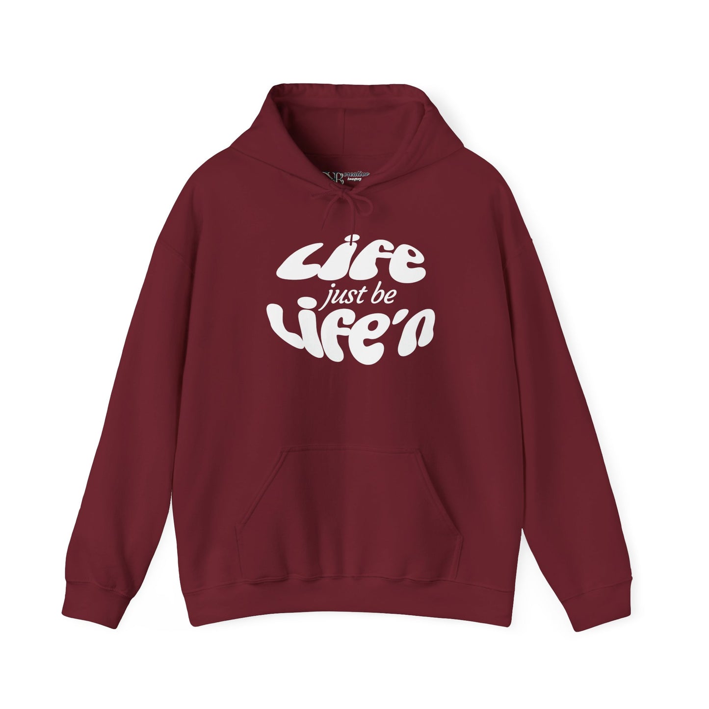 Life just  be Life'n Hoodie - Black or White Print