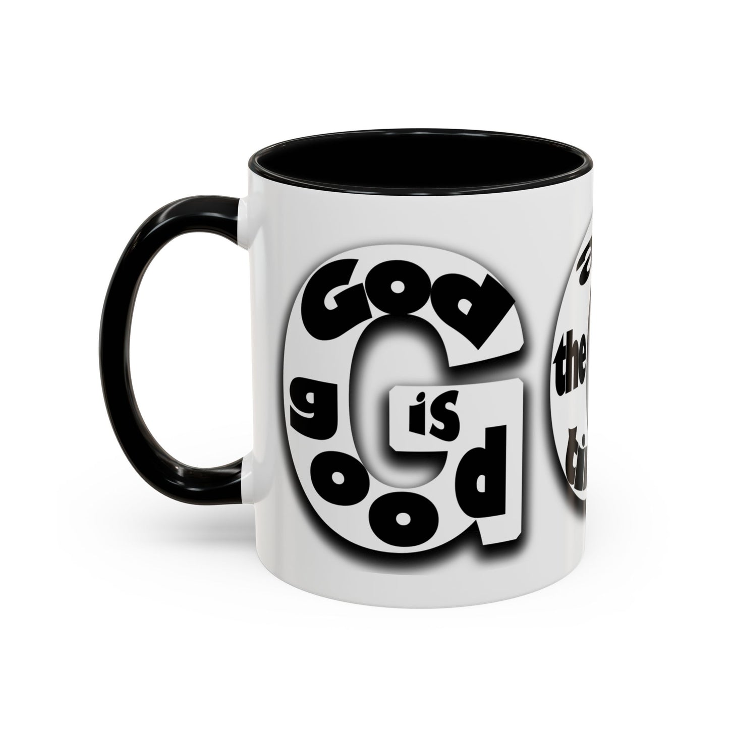 "God is Good All the Time" Black & White colored interior Inspirational Accent Coffee Mug —