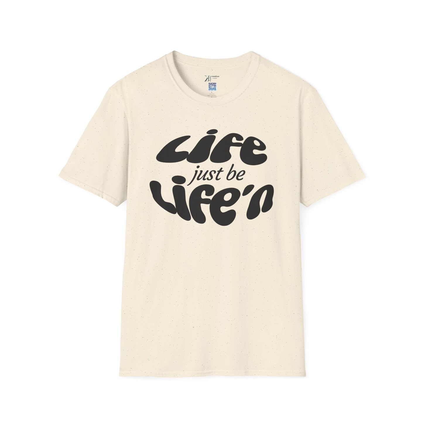 Life Just Be Life'n Tee (dk print)