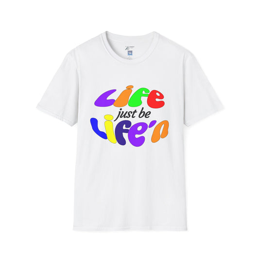 Life Just Be Life'n Tee (light/VIBGYOR )