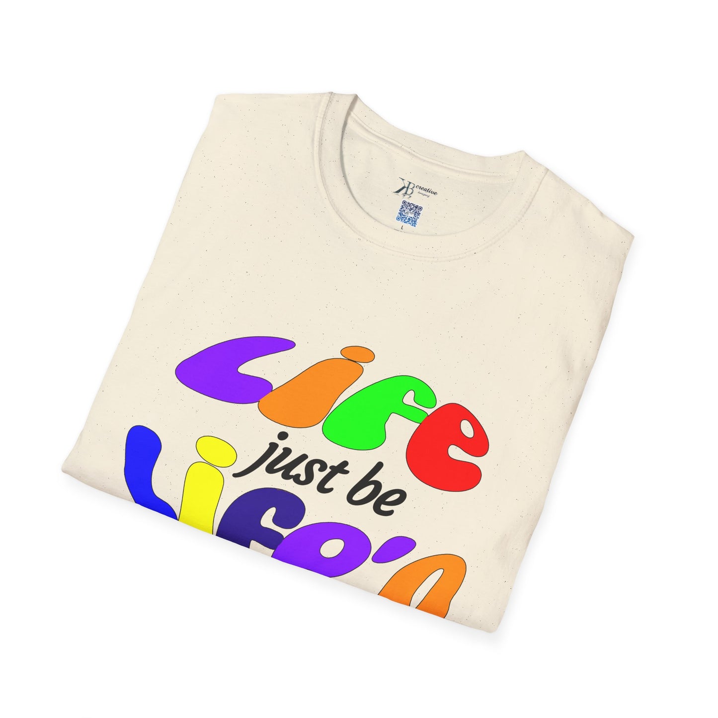 Life Just Be Life'n Tee (light/VIBGYOR )