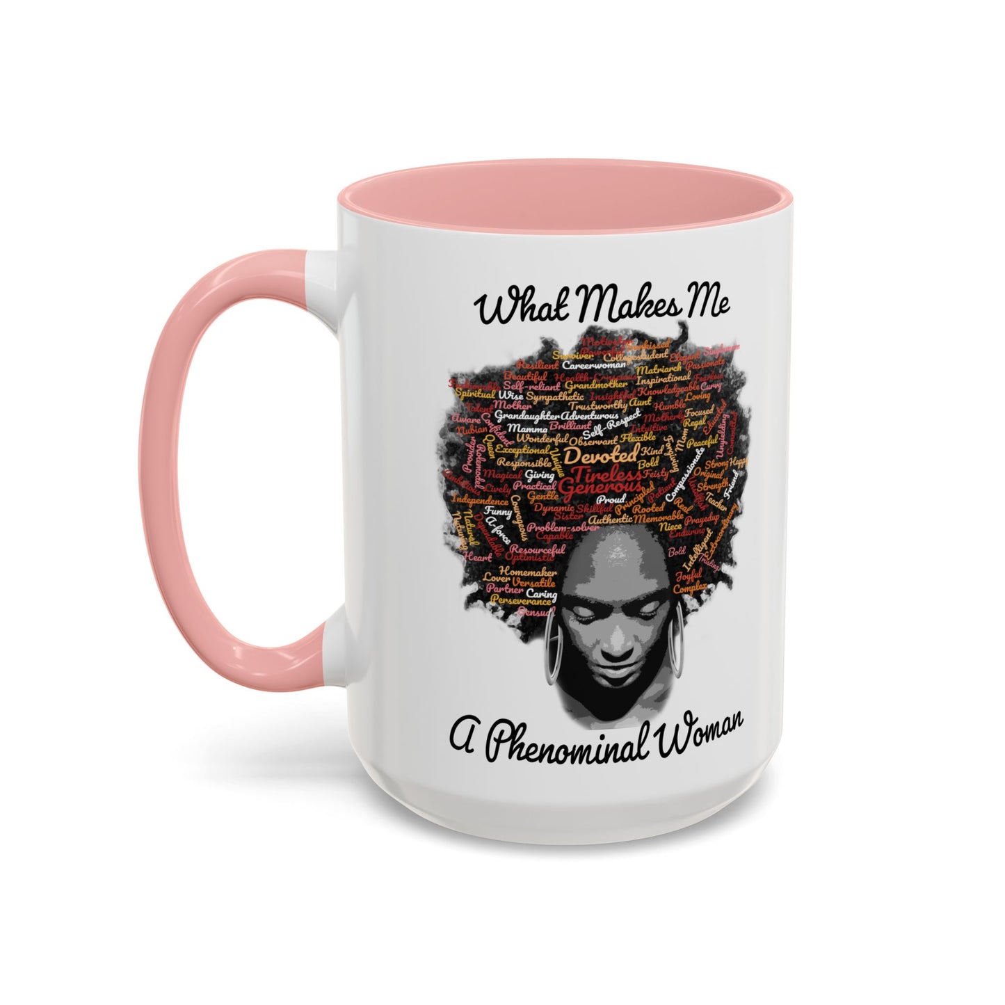 Phenomenal Woman Coffee Mug — "What Makes Me A Phenomenal Woman" Inspirational Accent Mug