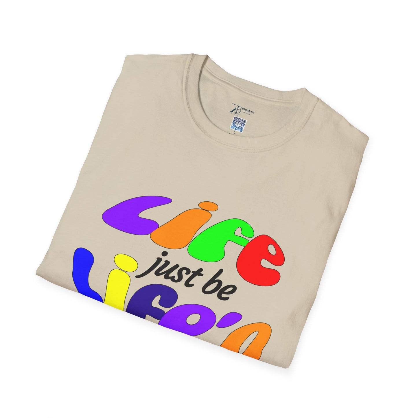 Life Just Be Life'n Tee (light/VIBGYOR )