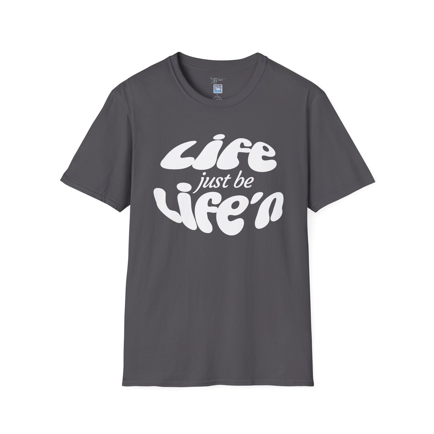 Life Just Be Life'n Tee (light print)