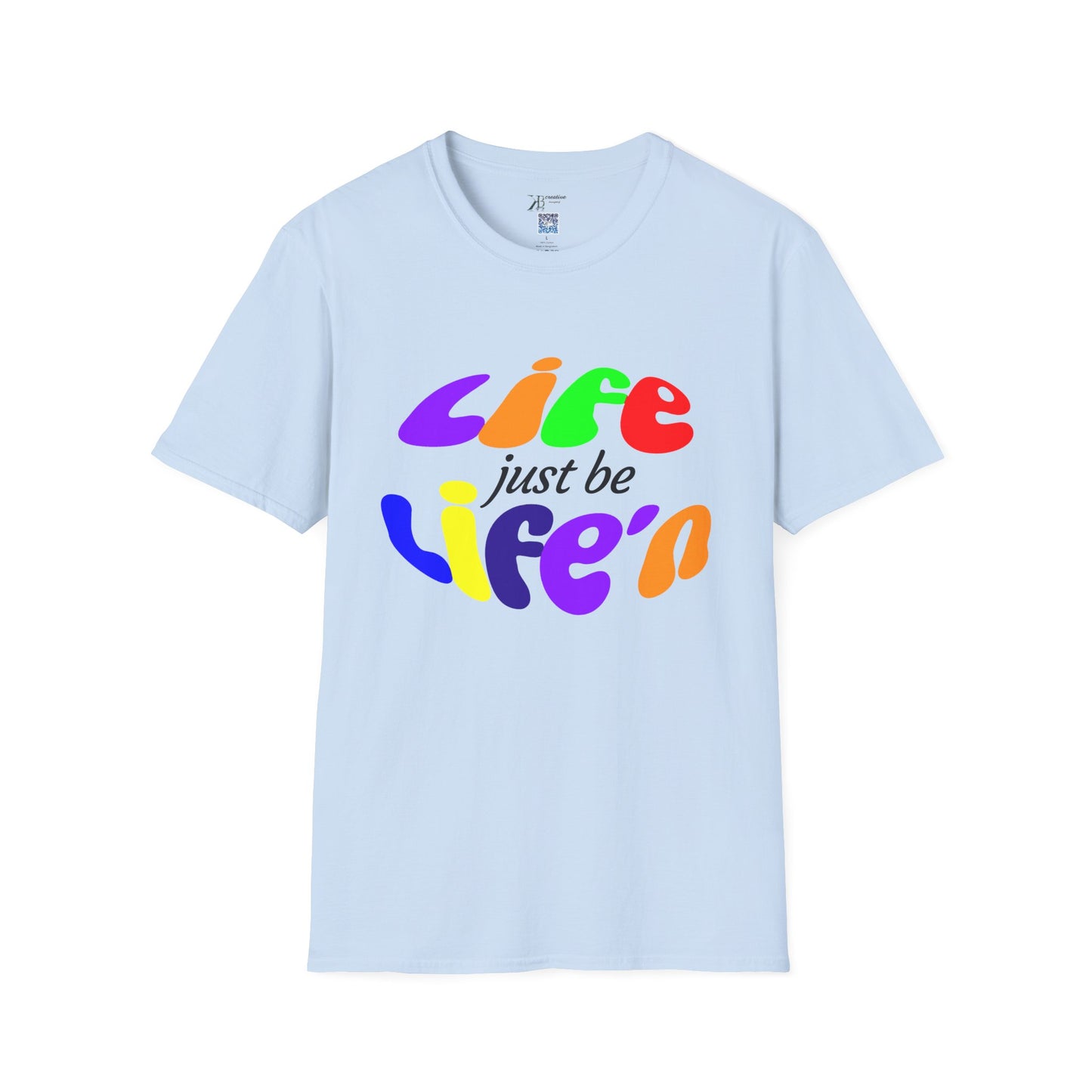 Life Just Be Life'n (light )