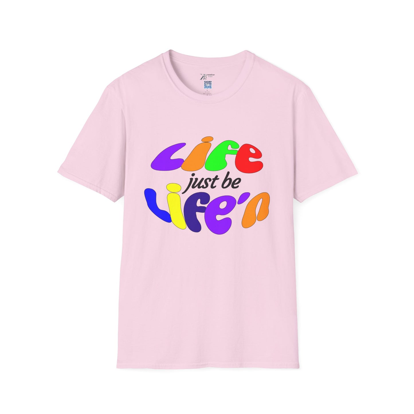 Life Just Be Life'n Tee (light/VIBGYOR )