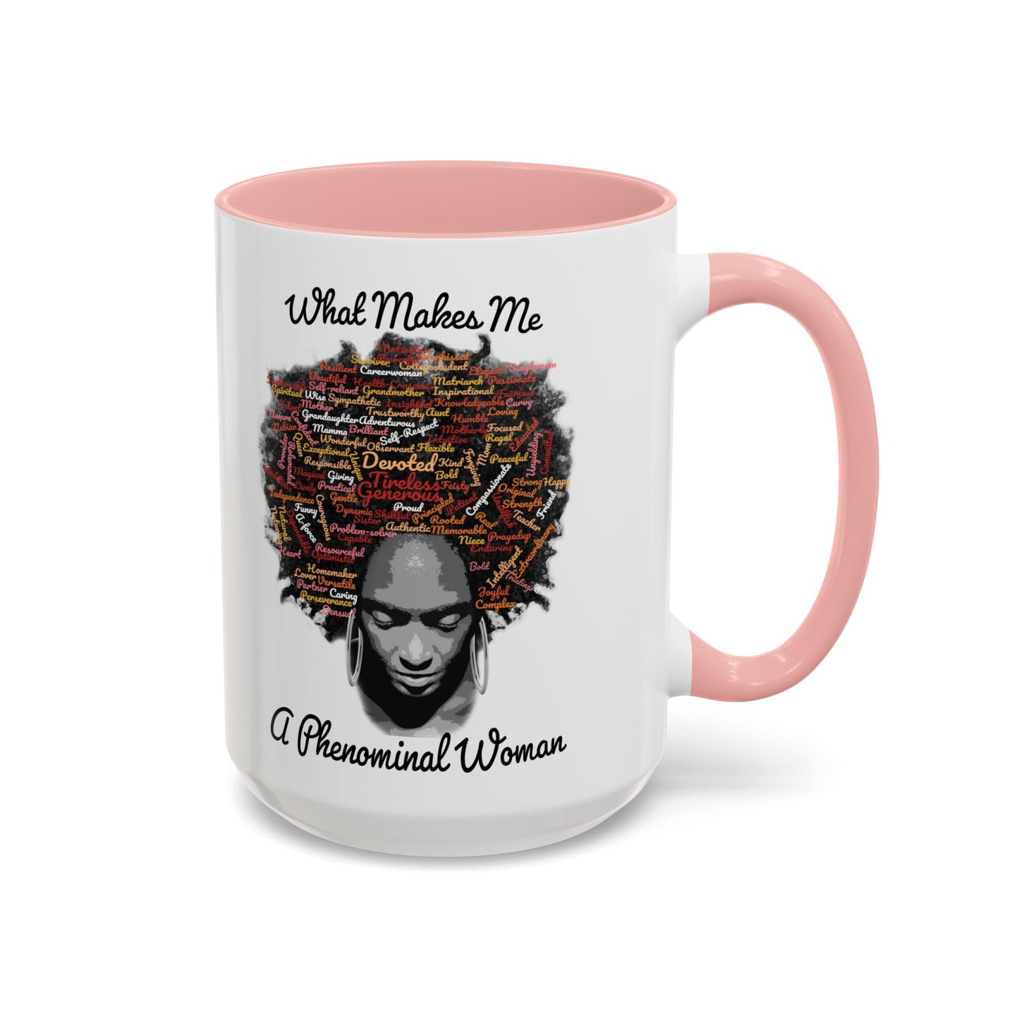 Phenomenal Woman Coffee Mug — "What Makes Me A Phenomenal Woman" Inspirational Accent Mug