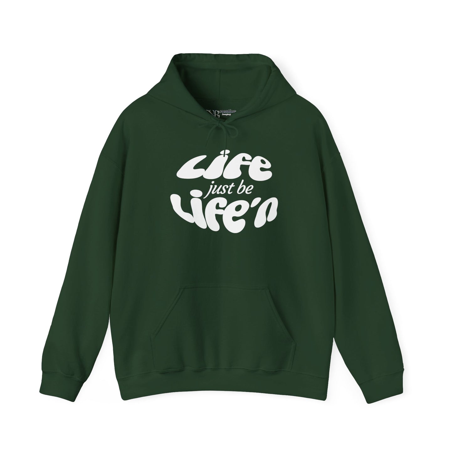 Life just  be Life'n Hoodie - Black or White Print