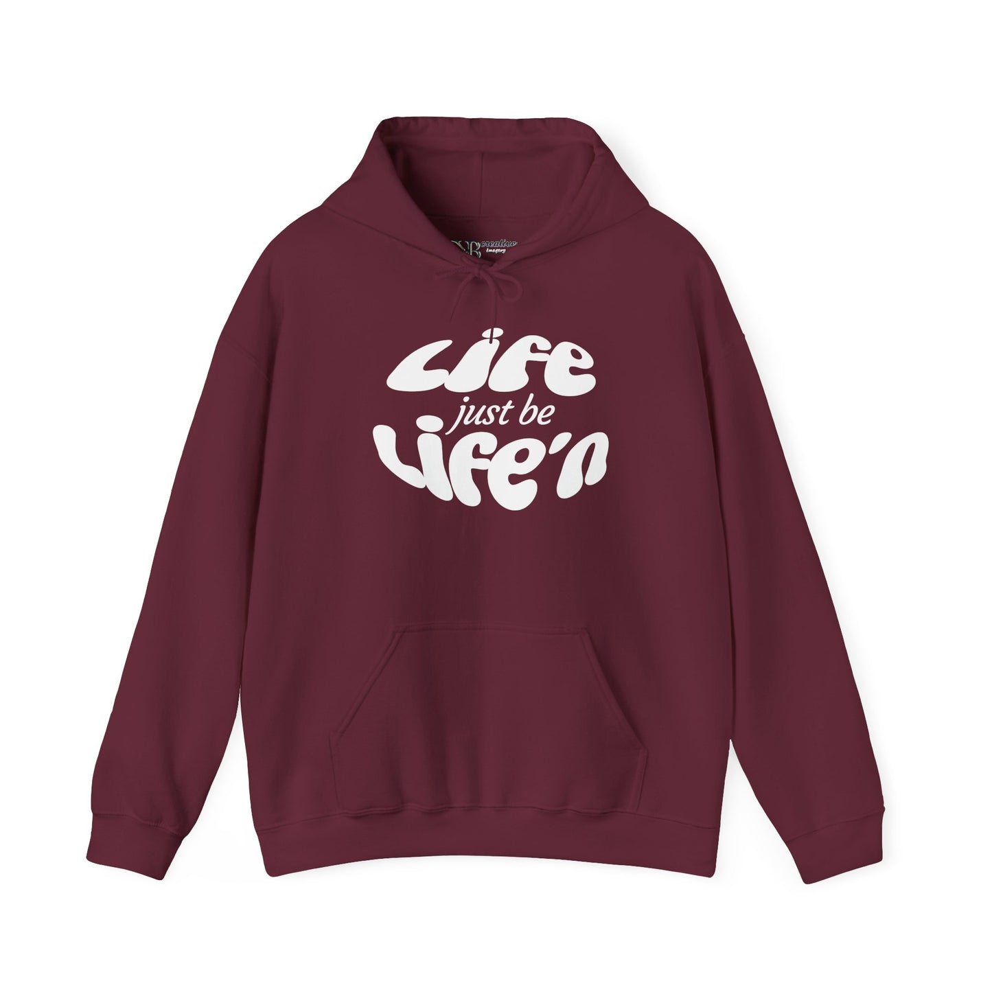 Life just  be Life'n Hoodie - Black or White Print