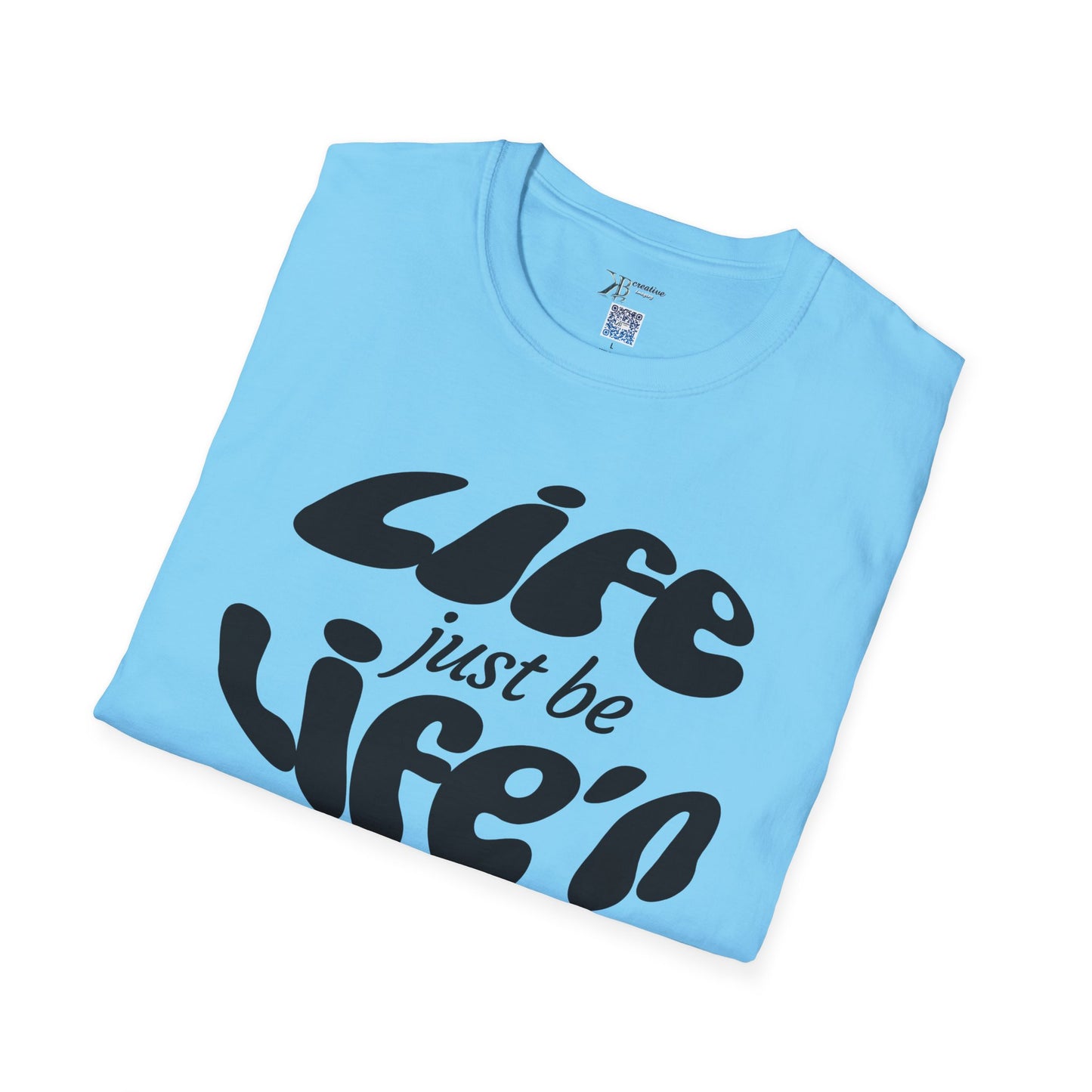 Life Just Be Life'n Tee (dk print)