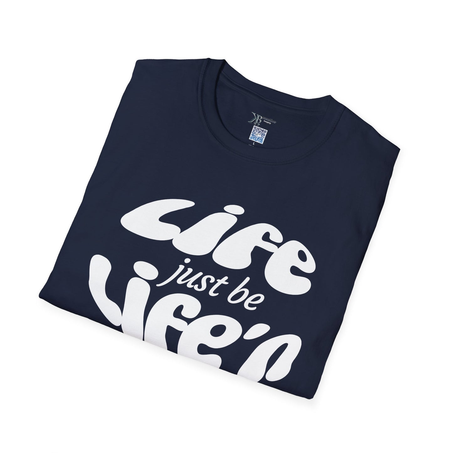 Life Just Be Life'n Tee (light print)
