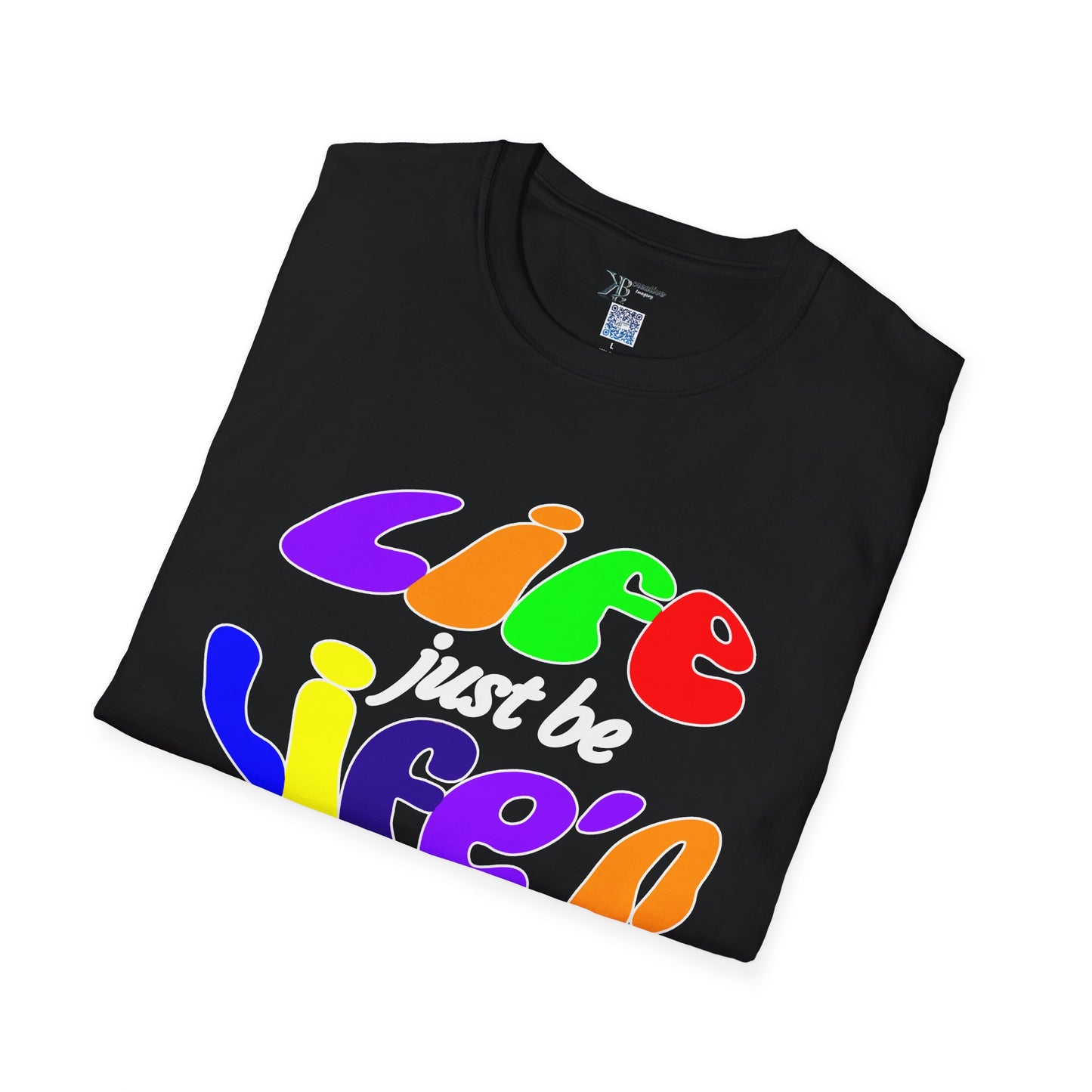 Life Just Be Life'n Tee (dark/VIBGYOR )