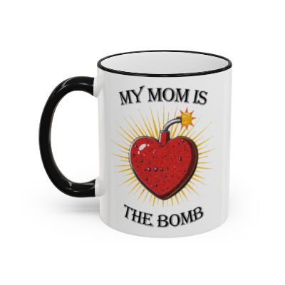 Sacred Heart Mug – "My Mom Is the Bomb" Accent Rim & Handle Coffee Cup (11oz, 15oz)