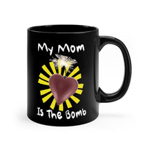 Load image into Gallery viewer, My Mom Is The Bomb  mug blk 11oz