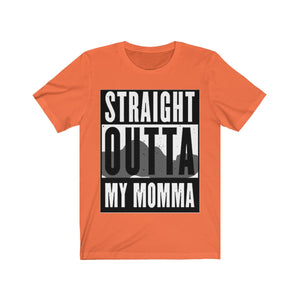 Straight Outta My Momma