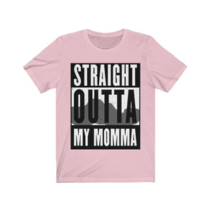 Straight Outta My Momma