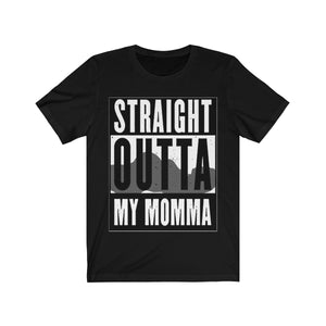 Straight Outta My Momma